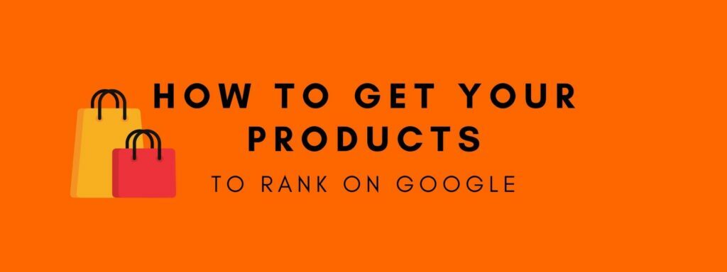 what to do to get products to rank higher on search engines